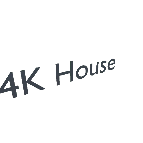 4K House